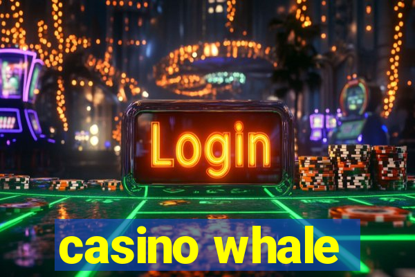 casino whale